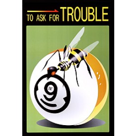 Billard Poster: To ask for Trouble