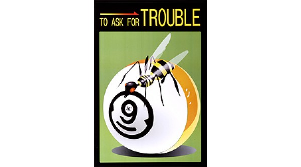Poster: To ask for Trouble